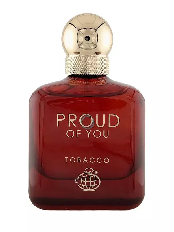 PROUD OF YOU (TOBACCO)